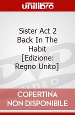 Sister Act 2 Back In The Habit [Edizione: Regno Unito] dvd