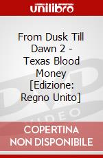 From Dusk Till Dawn 2 - Texas Blood Money [Edizione: Regno Unito] dvd