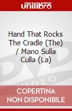 Hand That Rocks The Cradle (The) / Mano Sulla Culla (La) dvd