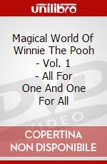 Magical World Of Winnie The Pooh - Vol. 1 - All For One And One For All dvd