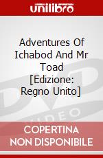 Adventures Of Ichabod And Mr Toad [Edizione: Regno Unito] dvd