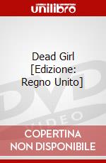 Dead Girl [Edizione: Regno Unito] dvd