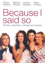 Because I Said So [Edizione: Regno Unito] dvd