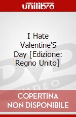 I Hate Valentine'S Day [Edizione: Regno Unito] film in dvd