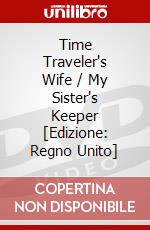 Time Traveler's Wife / My Sister's Keeper [Edizione: Regno Unito] dvd