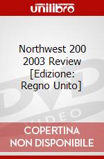Northwest 200  2003 Review [Edizione: Regno Unito] dvd