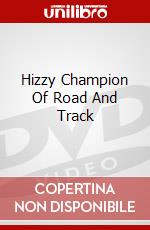 Hizzy Champion Of Road And Track dvd