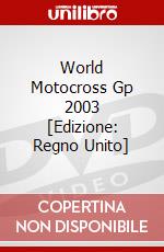 World Motocross Gp 2003 [Edizione: Regno Unito] dvd