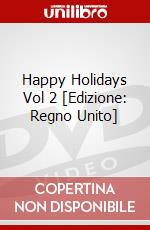 Happy Holidays Vol 2 [Edizione: Regno Unito] dvd
