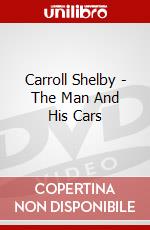 Carroll Shelby - The Man And His Cars dvd