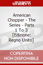 American Chopper - The Series - Parts 1 To 3 [Edizione: Regno Unito] dvd