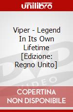 Viper - Legend In Its Own Lifetime [Edizione: Regno Unito] dvd