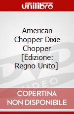 American Chopper  Dixie Chopper [Edizione: Regno Unito] dvd