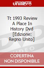 Tt 1993 Review A Place In History Dvd [Edizione: Regno Unito] dvd