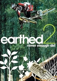 Earthed 2 Never Enough Dirt dvd