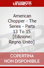 American Chopper - The Series - Parts 13 To 15 [Edizione: Regno Unito] dvd