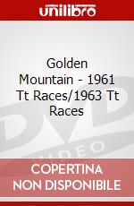 Golden Mountain - 1961 Tt Races/1963 Tt Races dvd