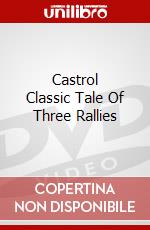 Castrol Classic Tale Of Three Rallies dvd