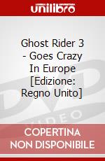 Ghost Rider 3 - Goes Crazy In Europe [Edizione: Regno Unito] dvd