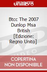 Btcc The 2007 Dunlop Msa British [Edizione: Regno Unito] dvd
