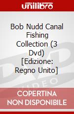 Bob Nudd Canal Fishing  Collection (3 Dvd) [Edizione: Regno Unito] dvd