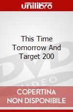 This Time Tomorrow And Target 200 dvd