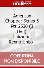 American Chopper Series 5 Pts 2530 (3 Dvd) [Edizione: Regno Unito] dvd