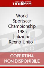 World Sportscar Championship 1985 [Edizione: Regno Unito] dvd