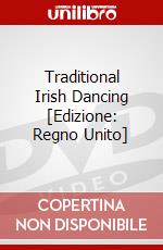 Traditional Irish Dancing [Edizione: Regno Unito] dvd