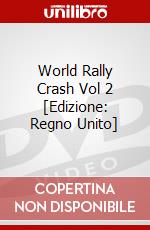World Rally  Crash  Vol 2 [Edizione: Regno Unito] dvd