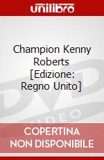 Champion Kenny Roberts [Edizione: Regno Unito] dvd
