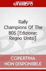 Rally Champions Of The 80S [Edizione: Regno Unito] dvd
