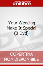 Your Wedding Make It Special (3 Dvd) dvd