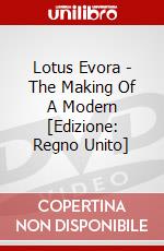 Lotus Evora - The Making Of A Modern [Edizione: Regno Unito] dvd