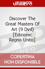 Discover The Great Masters Of Art (9 Dvd) [Edizione: Regno Unito] dvd