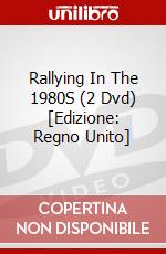 Rallying In The 1980S (2 Dvd) [Edizione: Regno Unito] dvd