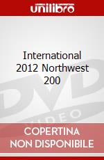 International 2012 Northwest 200 dvd