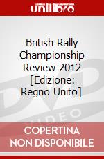 British Rally Championship Review 2012 [Edizione: Regno Unito] dvd