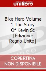 Bike Hero Volume 1 The Story Of Kevin Sc [Edizione: Regno Unito] dvd
