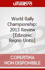 World Rally Championship: 2013 Review [Edizione: Regno Unito] dvd