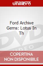 Ford Archive Gems: Lotus In Th dvd