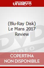 (Blu-Ray Disk) Le Mans 2017 Review brd