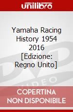 Yamaha Racing History 1954 2016 [Edizione: Regno Unito] dvd
