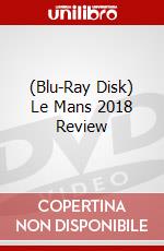 (Blu-Ray Disk) Le Mans 2018 Review brd