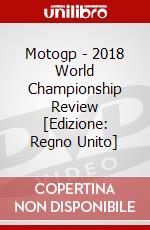 Motogp - 2018 World Championship Review [Edizione: Regno Unito] dvd