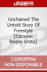Unchained The Untold Story Of Freestyle [Edizione: Regno Unito] dvd