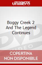 Boggy Creek 2 And The Legend Continues dvd