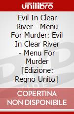 Evil In Clear River - Menu For Murder: Evil In Clear River - Menu For Murder [Edizione: Regno Unito] dvd