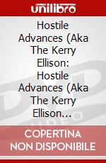 Hostile Advances (Aka The Kerry Ellison: Hostile Advances (Aka The Kerry Ellison [Edizione: Regno Unito] dvd