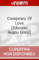 Conspiracy Of Love  [Edizione: Regno Unito] dvd